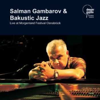 Album Aliyev / Amirov / Gambarov / Bakustic Jazz: Live At Morgenland Festival Osnabrueck