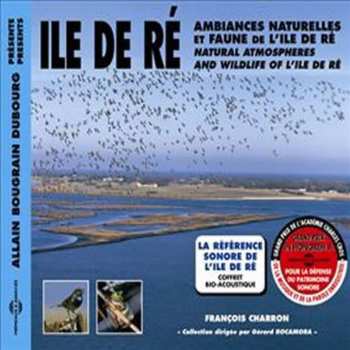 Album Allain Bougrain Dubourg: Ambiances Naturelles Et Faune De L’Île De Ré