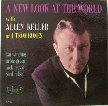 Album Allen Keller And Trombones: A New Look At The World
