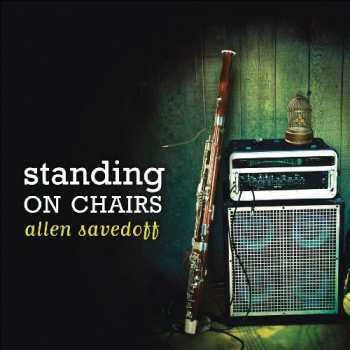Album Allen M. Savedoff: Standing On Chairs