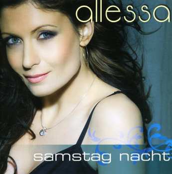 CD Allessa: Samstag Nacht