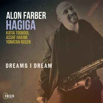 Album Alon Farber Hagiga: Dreams I Dream