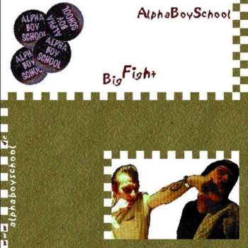 CD Alpha Boy School: Big Fight