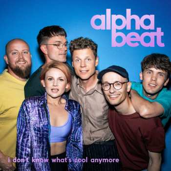 CD Alphabeat: Don't Know What's Cool Anymore