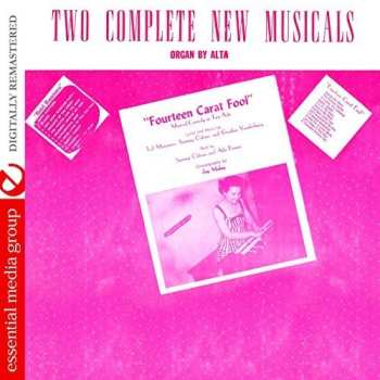 Album Alta: Two Complete Musicals: Fourteen Carat Fool &
