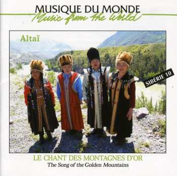 Album Altai: Le Chant Des Montagnes D'or = The Song Of The Golden Mountains