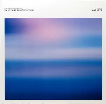 Alva Noto: This Stolen Country Of Mine