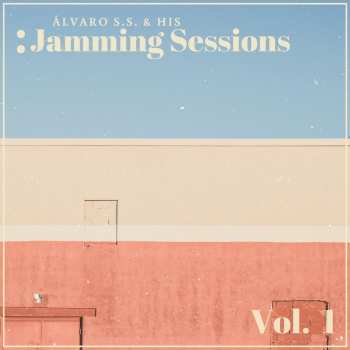 LP Alvaro S. S. & His Jamming Sessions: Vol. 1