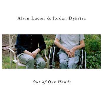 LP Alvin Lucier: Out Of Our Hands LTD