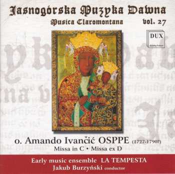 Album La Tempesta: Missa In C, Missa Ex D