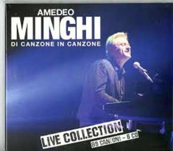 Album Amedeo Minghi: Di Canzone In Canzone - Live Collection