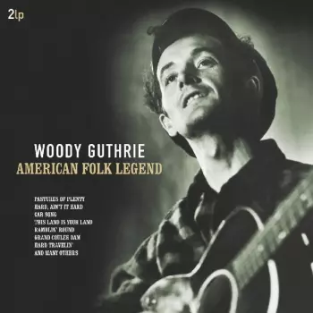 Woody Guthrie: American Folk Legend