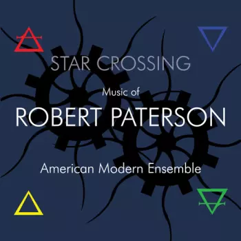 Star Crossing: Music Of Robert Paterson