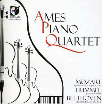 Album Ames Piano Quartet / Mozart / Hummel / Beethoven: Ames Piano Quartet Play Mozart Hummel Beethoven