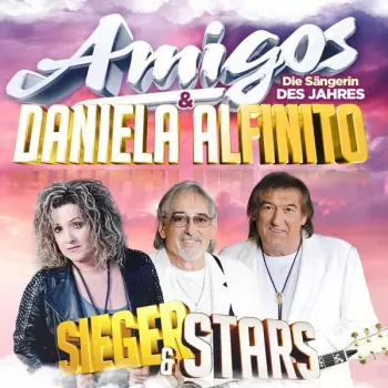 Amigos & Daniela Alfinito: Sieger & Stars