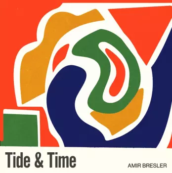 Amir Bresler: Tide & Time