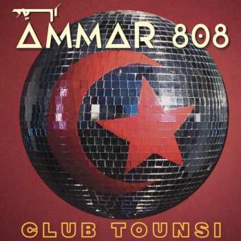 Album Ammar 808: Club Tounsi