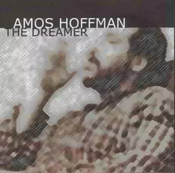 Amos Hoffman: The Dreamer