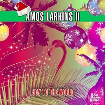 Album Amos Larkins II: Joy To The World