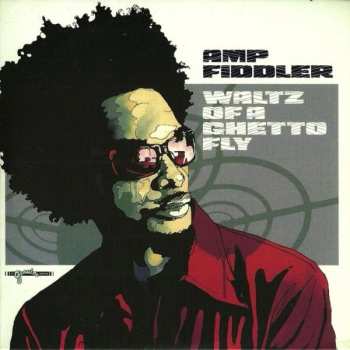 2LP Amp Fiddler: Waltz Of A Ghetto Fly