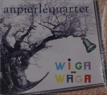 CD An Pierlé Quartet: Wiga Waga