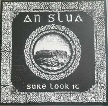 Album An Slua: Sure Look It