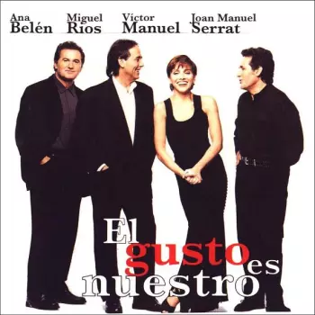 Joan Manuel Serrat: El Gusto Es Nuestro