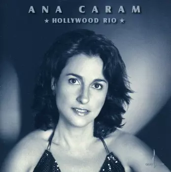 Ana Caram: Hollywood Rio