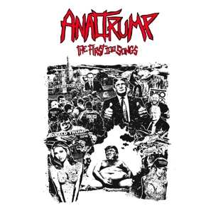 CD Anal Trump: The First 100 Songs