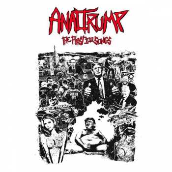 Album Anal Trump: The First 100 Songs