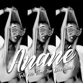 Album Anané: Tell Me That I'm Dreaming