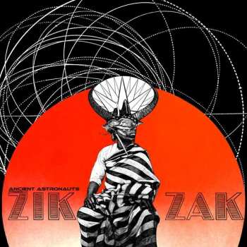 Album Ancient Astronauts: Zik Zak