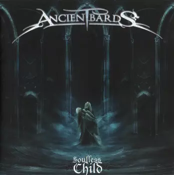 Ancient Bards: Soulless Child