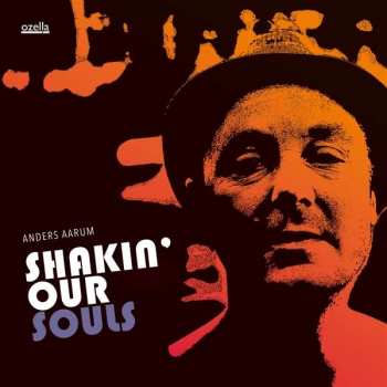 CD Anders Aarum: Shakin' Our Souls