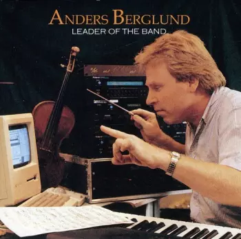 Anders Berglund: Leader Of The Band
