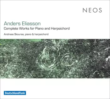 Andreas Skouras: Complete Works For Piano & Harpsichord
