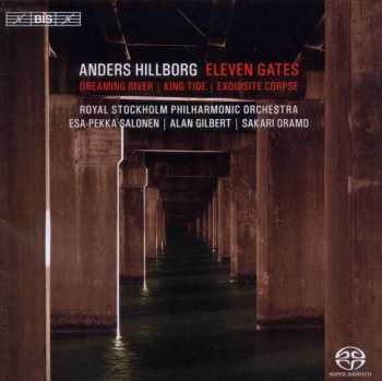 Album Esa-Pekka Salonen: Eleven Gates / Dreaming River / King Tide / Exquisite Corpse