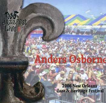 Album Anders Osborne: Jazz Fest 2006