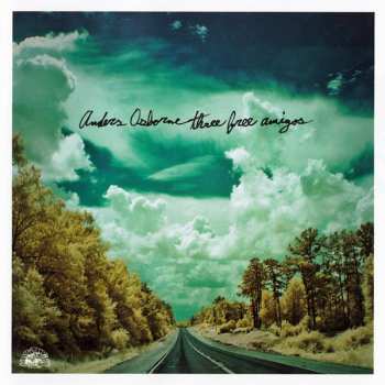 Album Anders Osborne: Three Free Amigos
