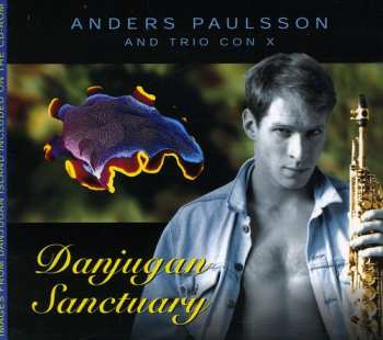 Album Anders Paulsson: Danjugan Sanctuary
