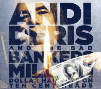 Album Andi Deris And The Bad Bankers: Million Dollar Haircuts On Ten Cent Heads