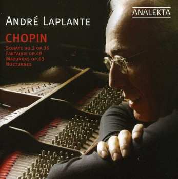 CD André Laplante: Sonata / Fantaisie / Mazurkas / Nocturnes