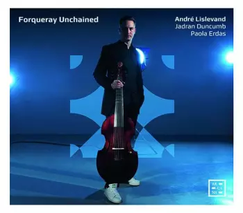 Jadran Duncumb: Forqueray Unchained