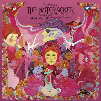 The London Symphony Orchestra: Tchaikovsky: The Nutcracker (Complete Ballet, Op. 71)