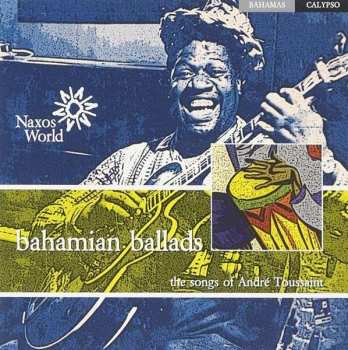 CD Andre Toussaint: Bahamian Ballads