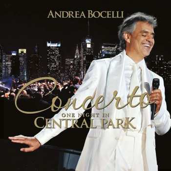 CD Andrea Bocelli: Concerto (One Night In Central Park)