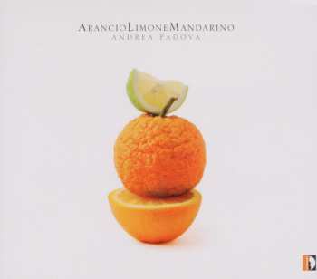 Album Andrea Padova: Arancio Limone Mandarino