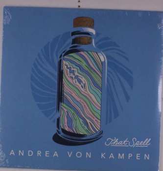LP Andrea von Kampen: That Spell