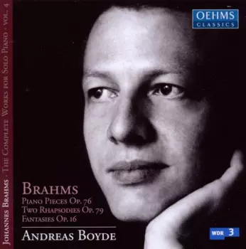 Andreas Boyde: Brahms - The Complete Works For Solo Piano Vol.4