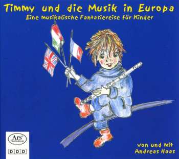CD Andreas Haas: Timmy Und Die Musik In Europa